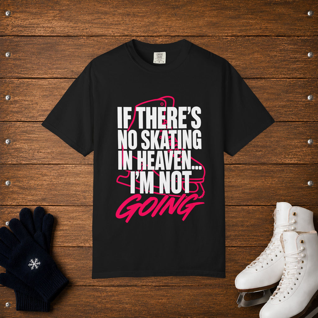 Not Going T-Shirt