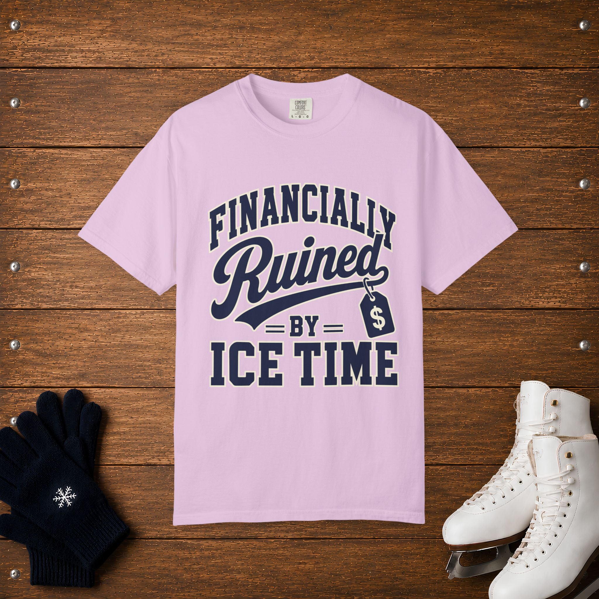 Financially Ruined By Ice Time T-Shirt