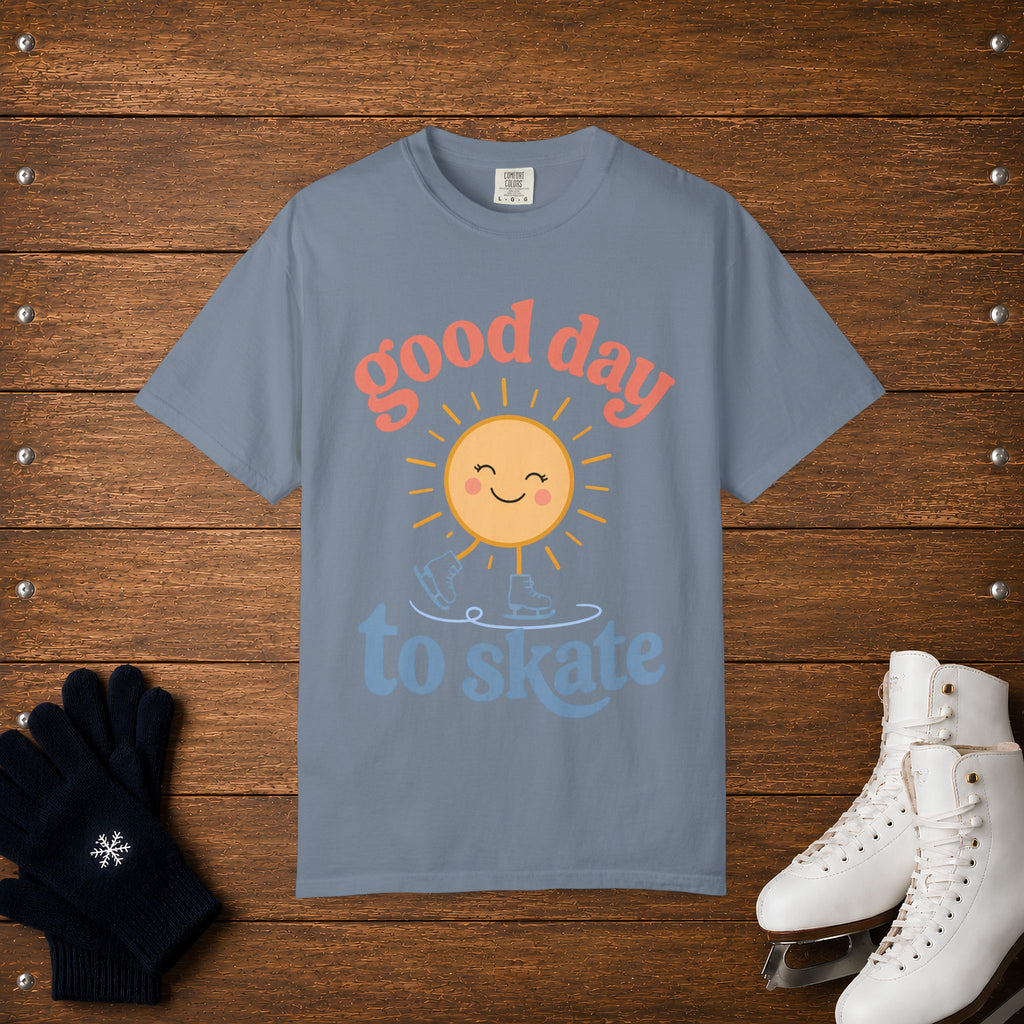 Good Day To Skate T-Shirt