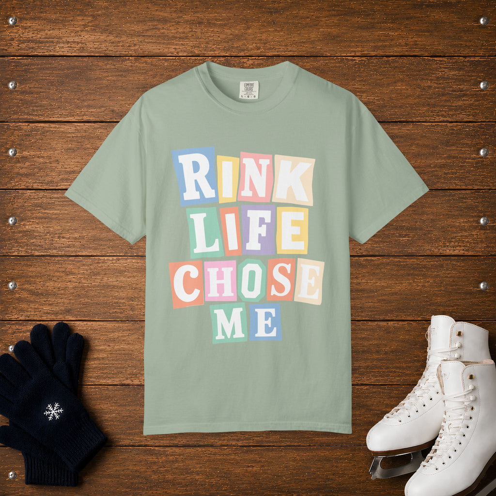 Rink Life Chose Me T-Shirt