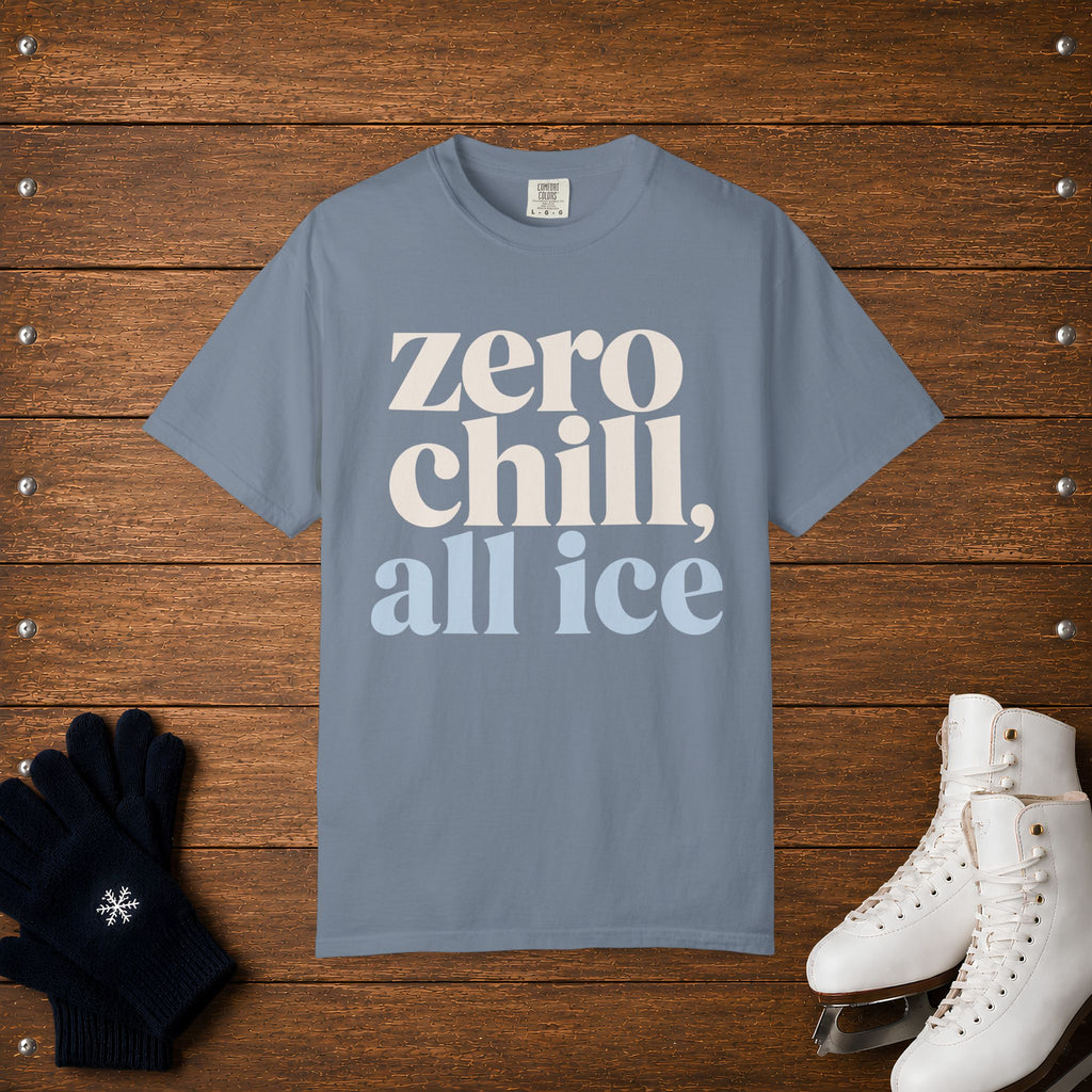 Zero, Chill, All Ice T-Shirt