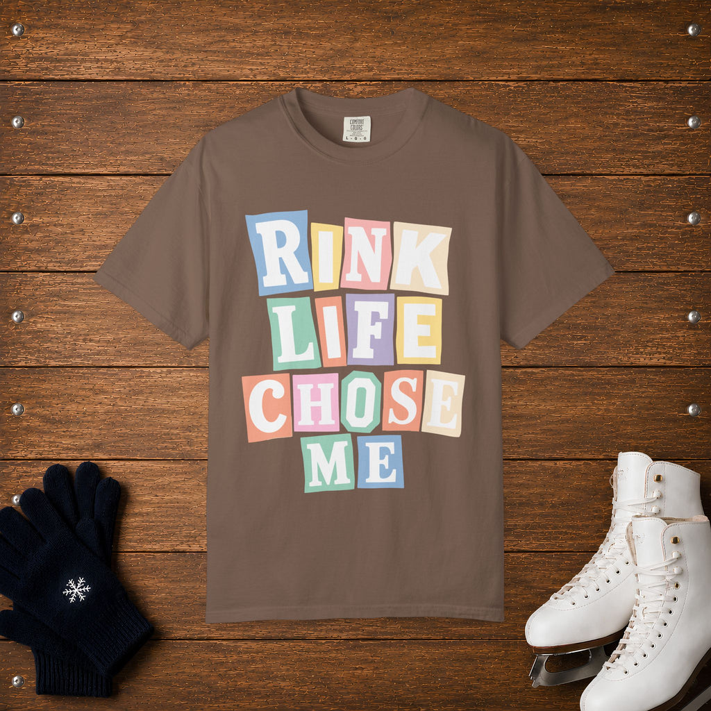 Rink Life Chose Me T-Shirt