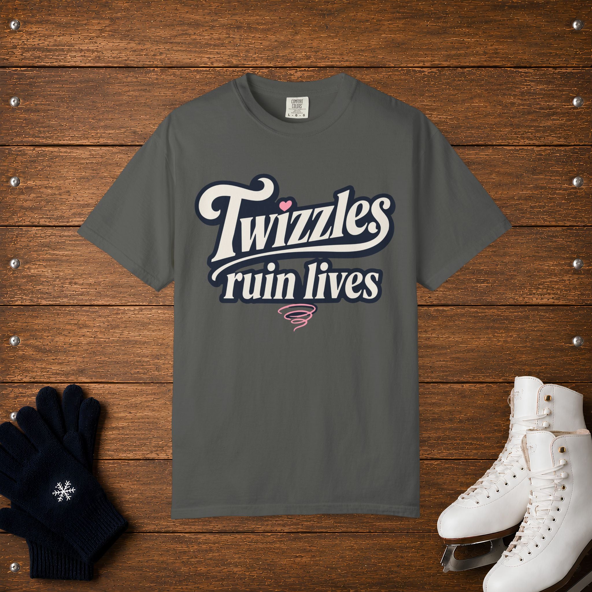 Twizzles Ruin Lives T-Shirt