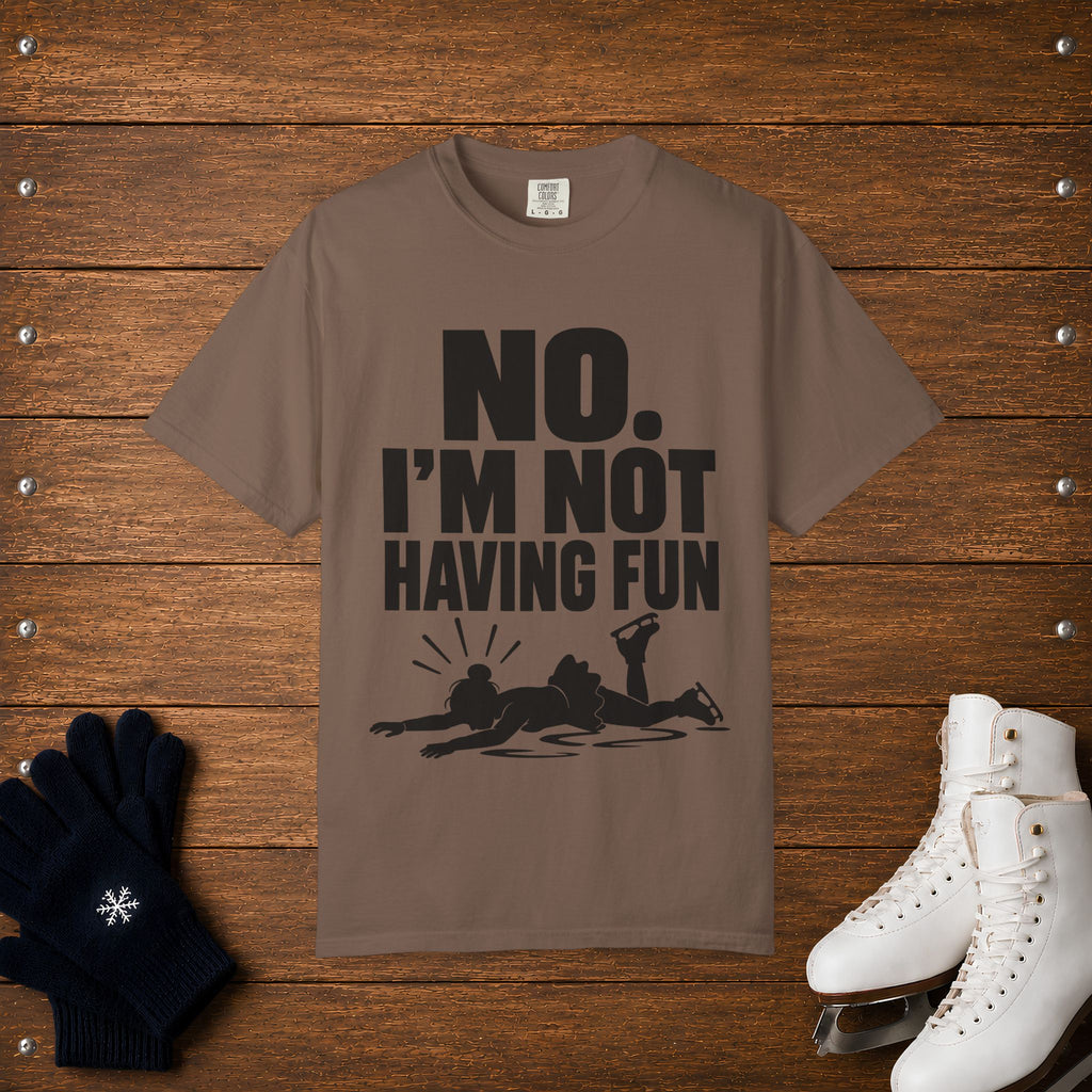 Not Having Fun T-Shirt