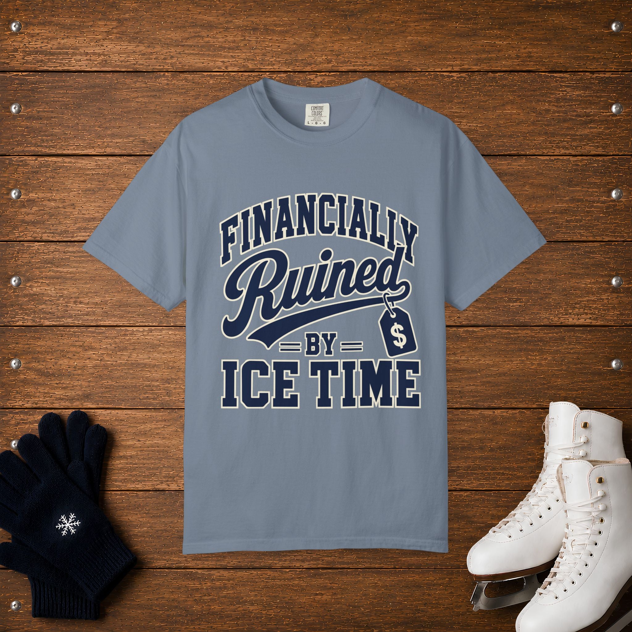 Financially Ruined By Ice Time T-Shirt