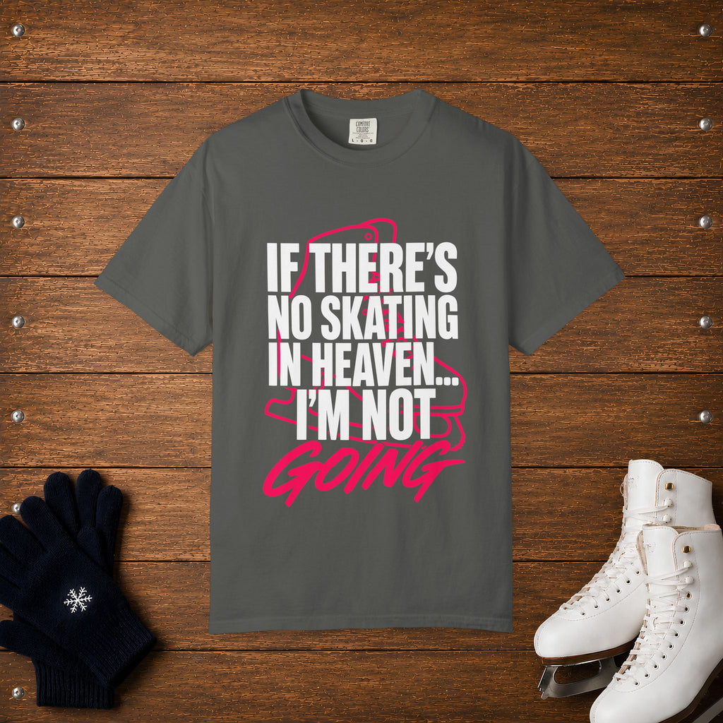 Not Going T-Shirt