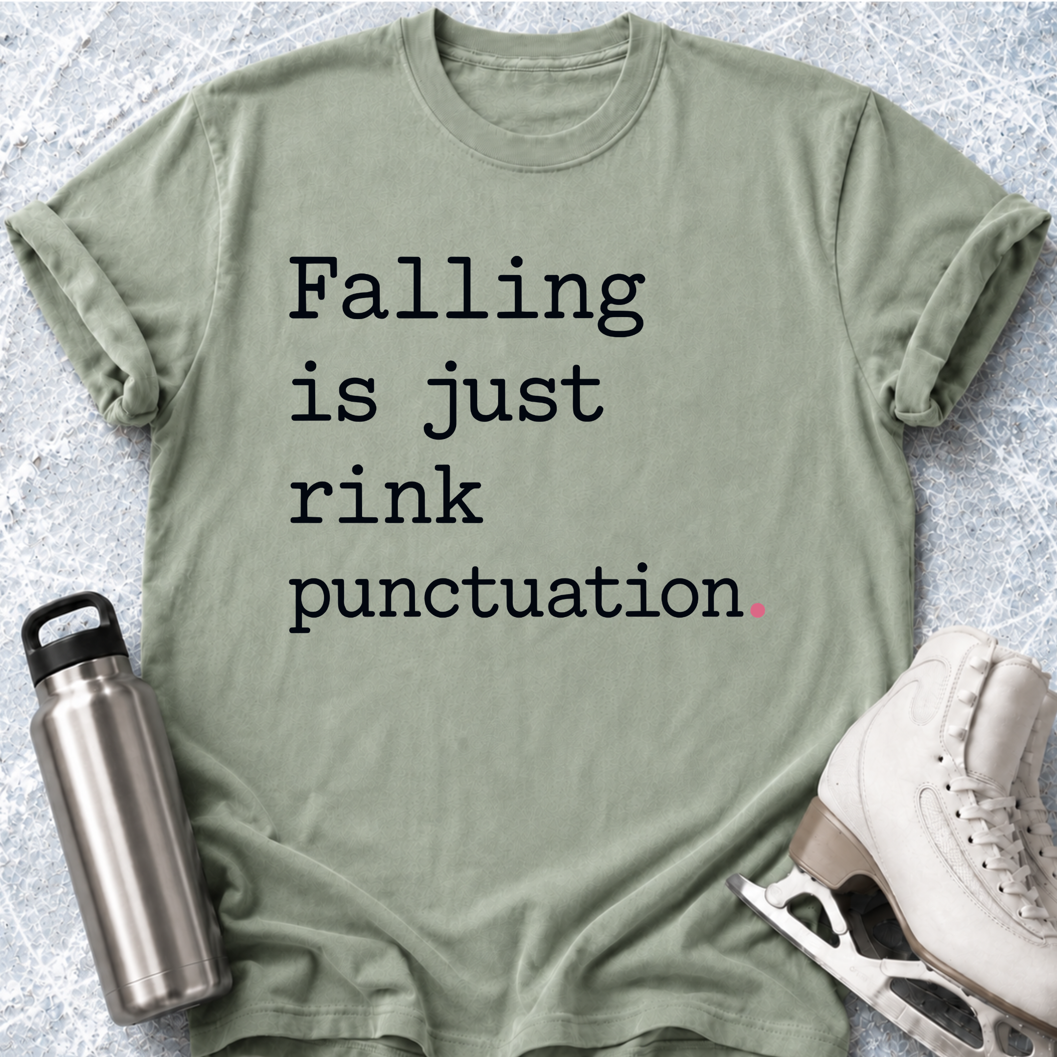 Falling Is Just Rink Punctuation T-Shirt