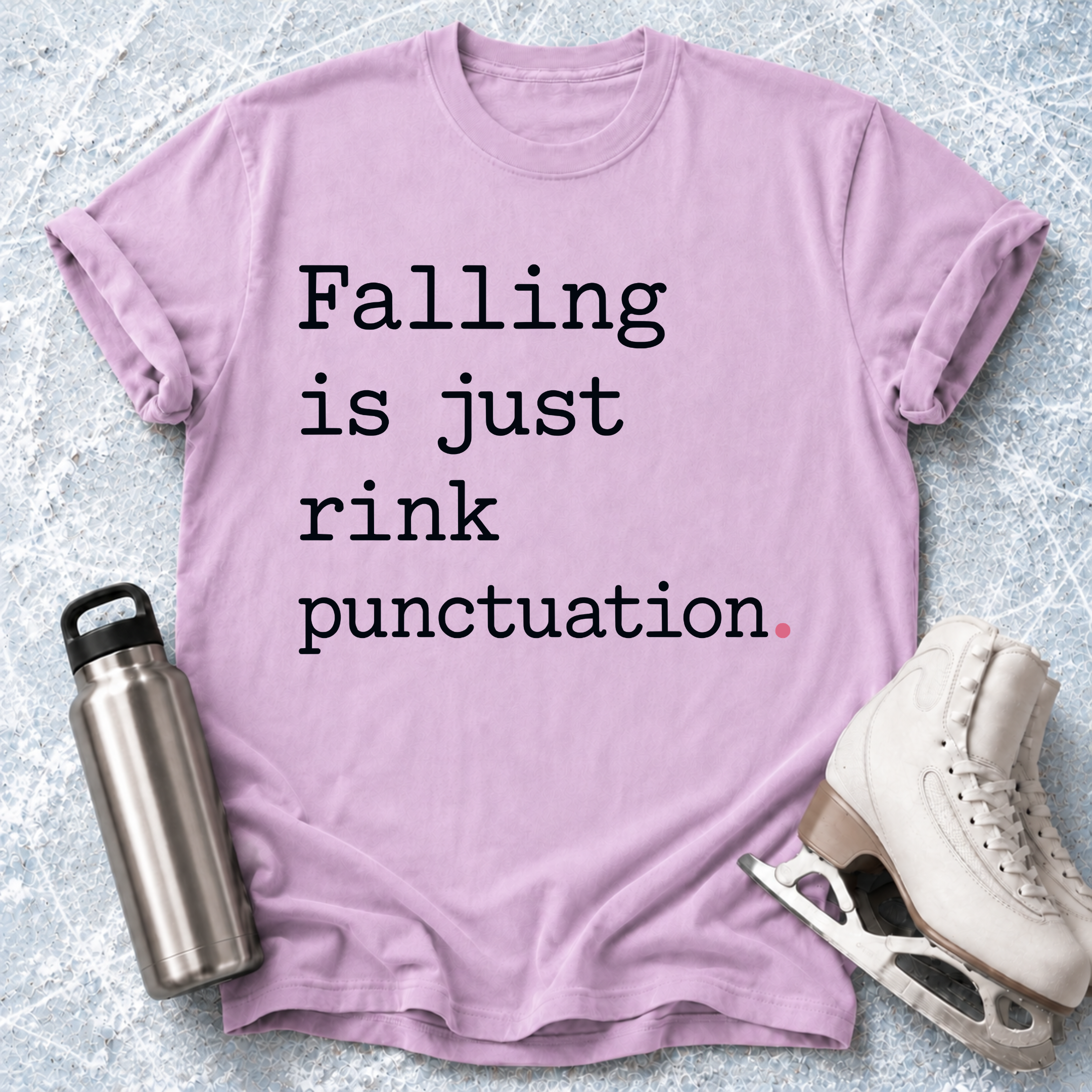 Falling Is Just Rink Punctuation T-Shirt