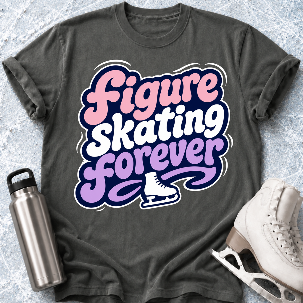 Figure Skating Forever T-Shirt