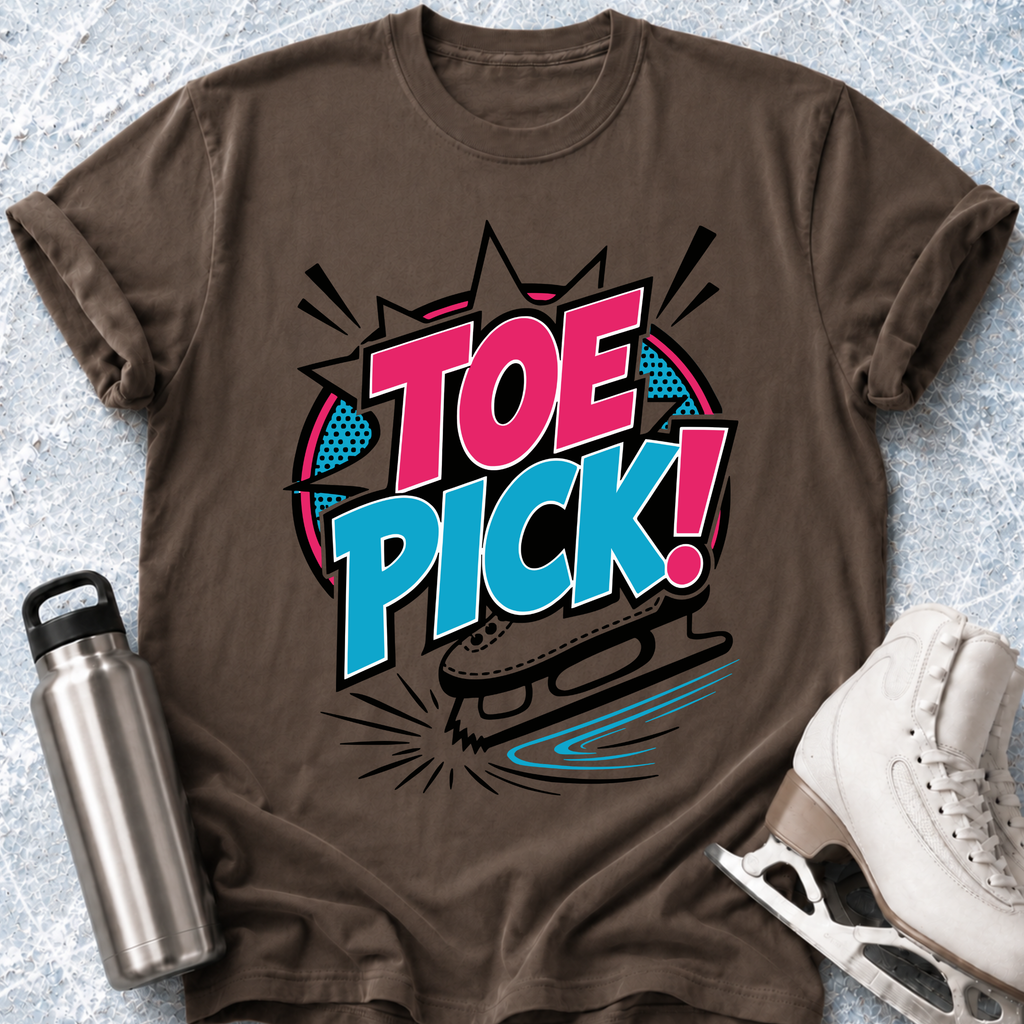 Toe Pick! T-Shirt