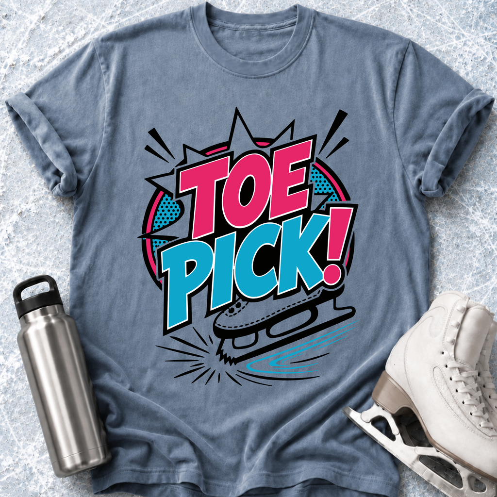 Toe Pick! T-Shirt