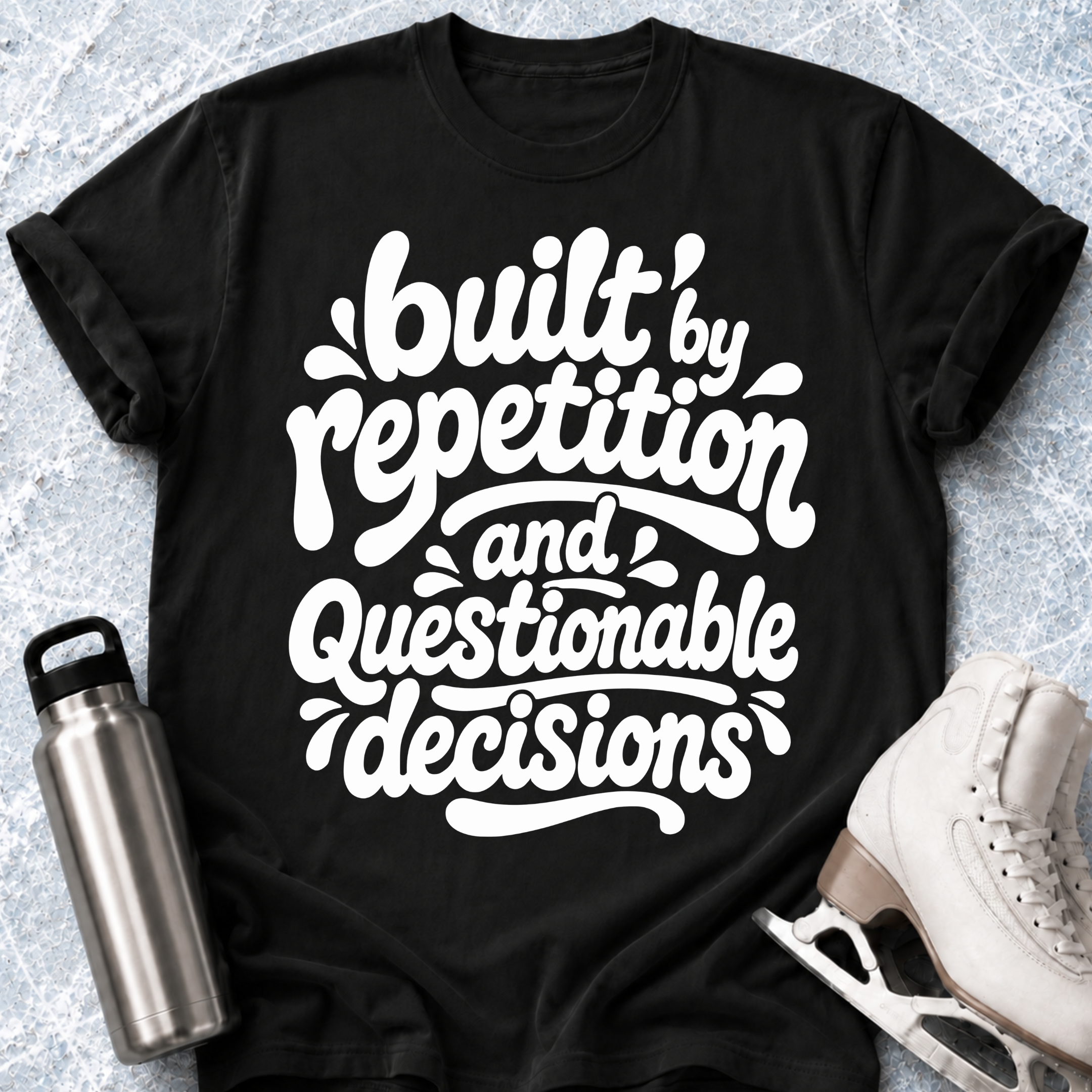 Repetition & Questionable Decisions T-Shirt