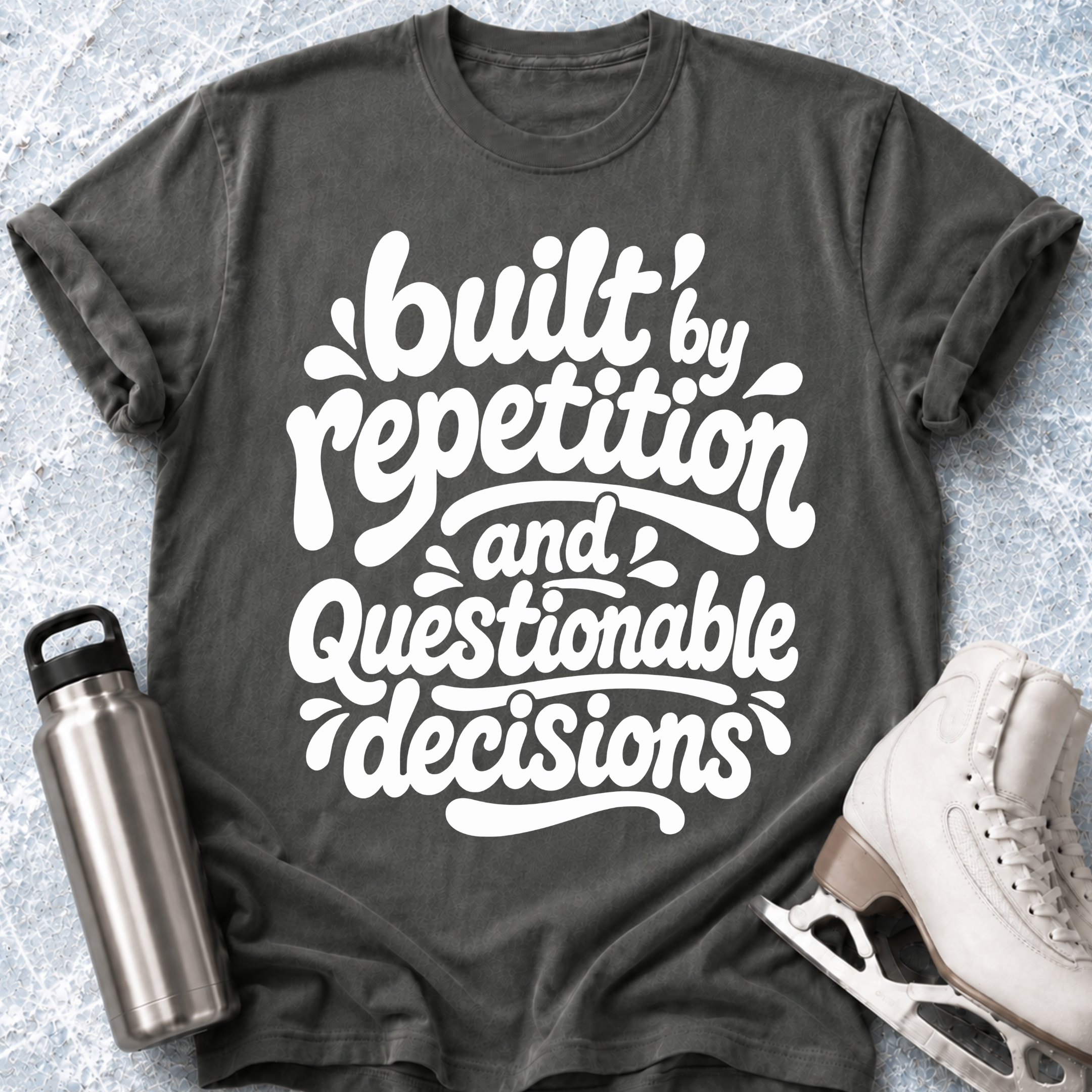 Repetition & Questionable Decisions T-Shirt