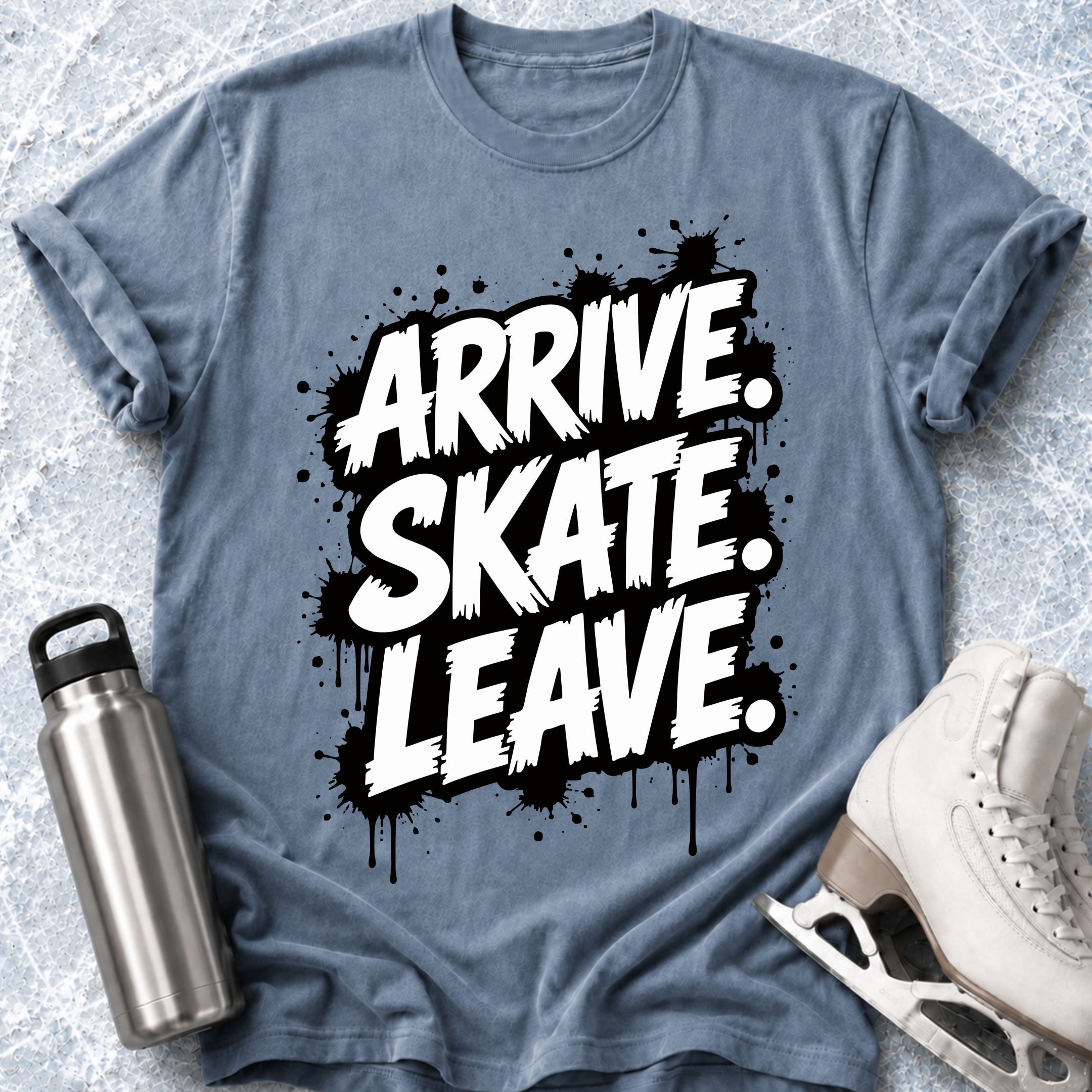 Arrive Skate Leave T-Shirt