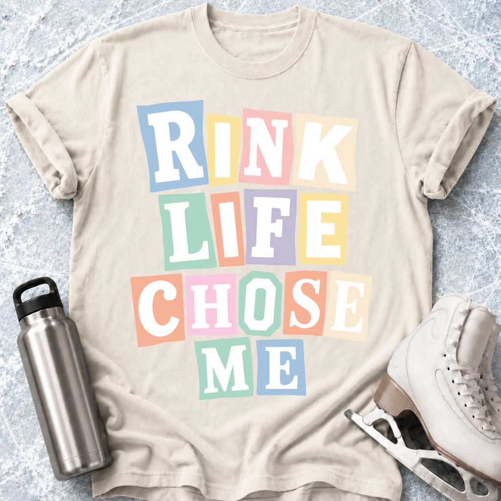 Rink Life Chose Me T-Shirt