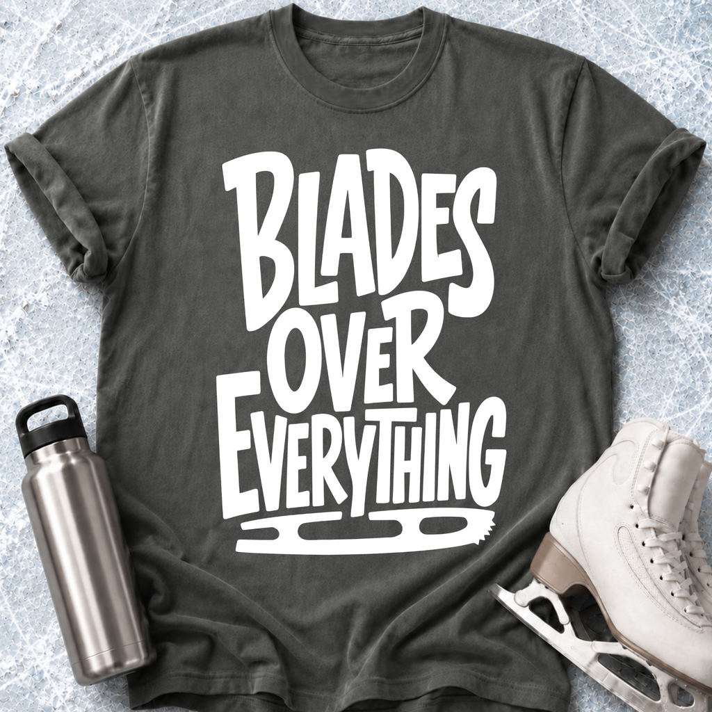 Blades Over Everything T-Shirt