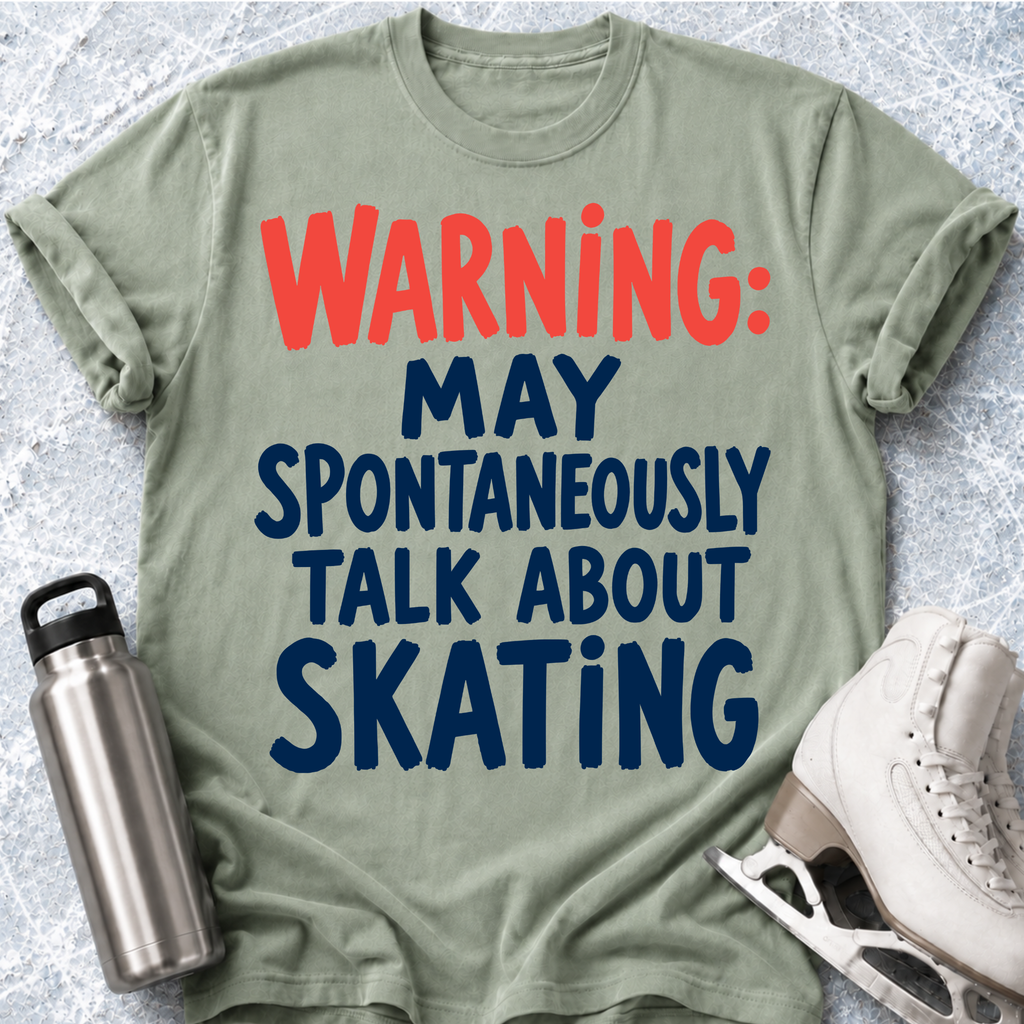 Spontaneously Talk About Skating T-Shirt