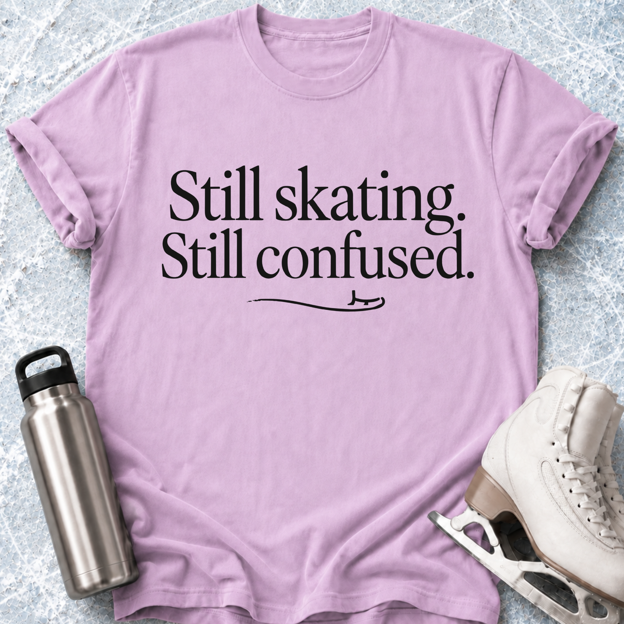Still Skating, Still Confused T-Shirt