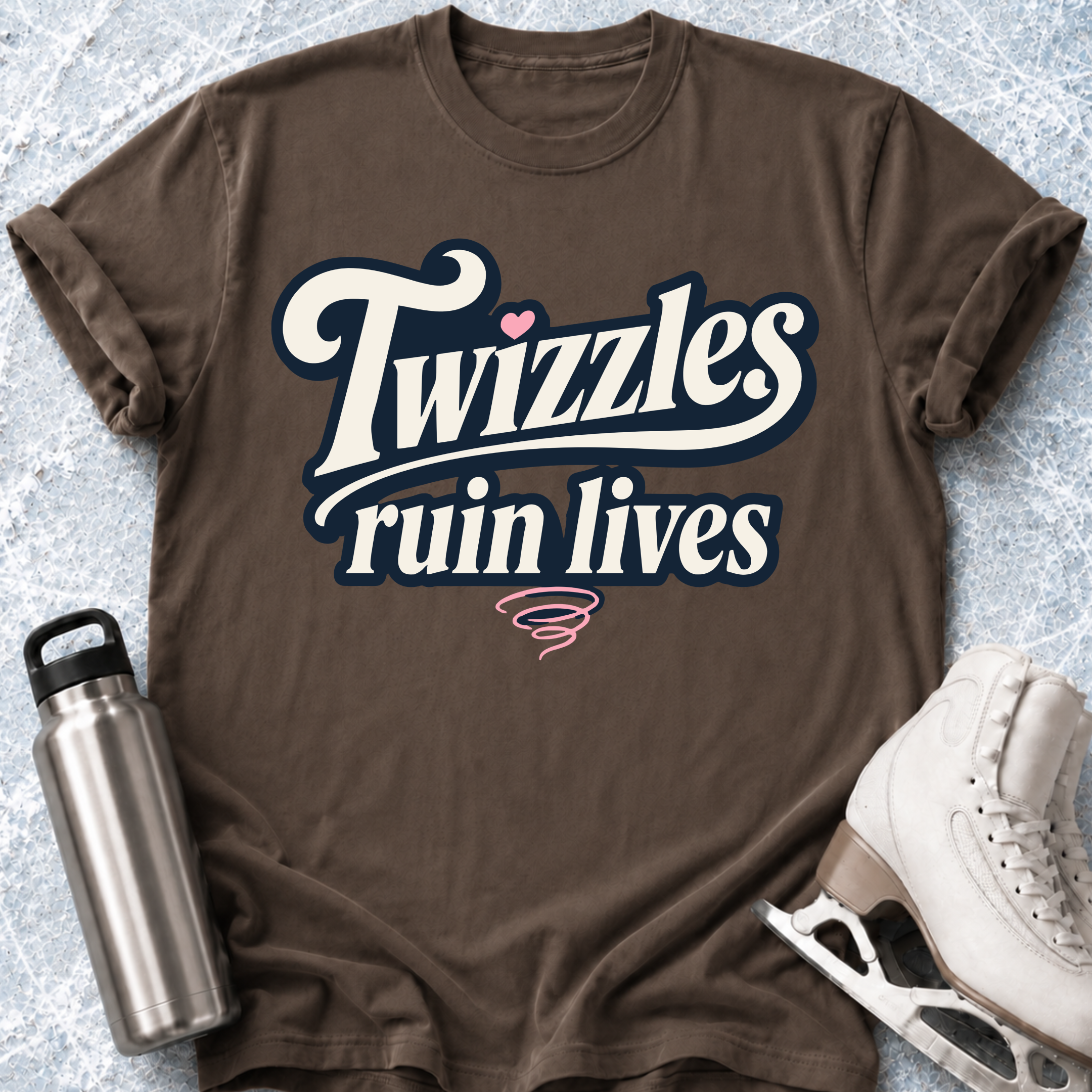 Twizzles Ruin Lives T-Shirt