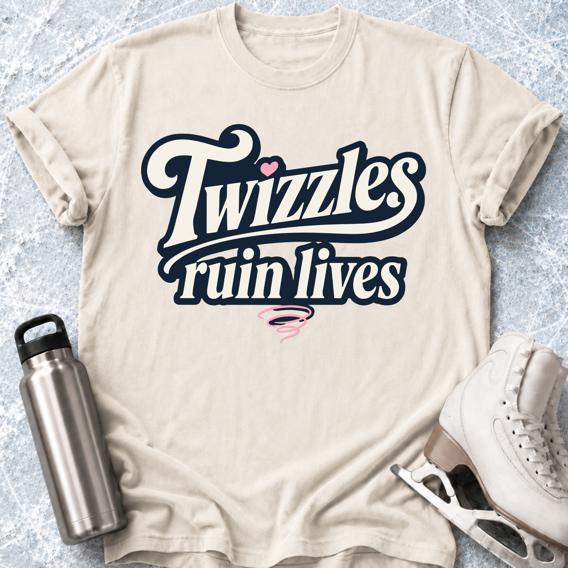 Twizzles Ruin Lives T-Shirt