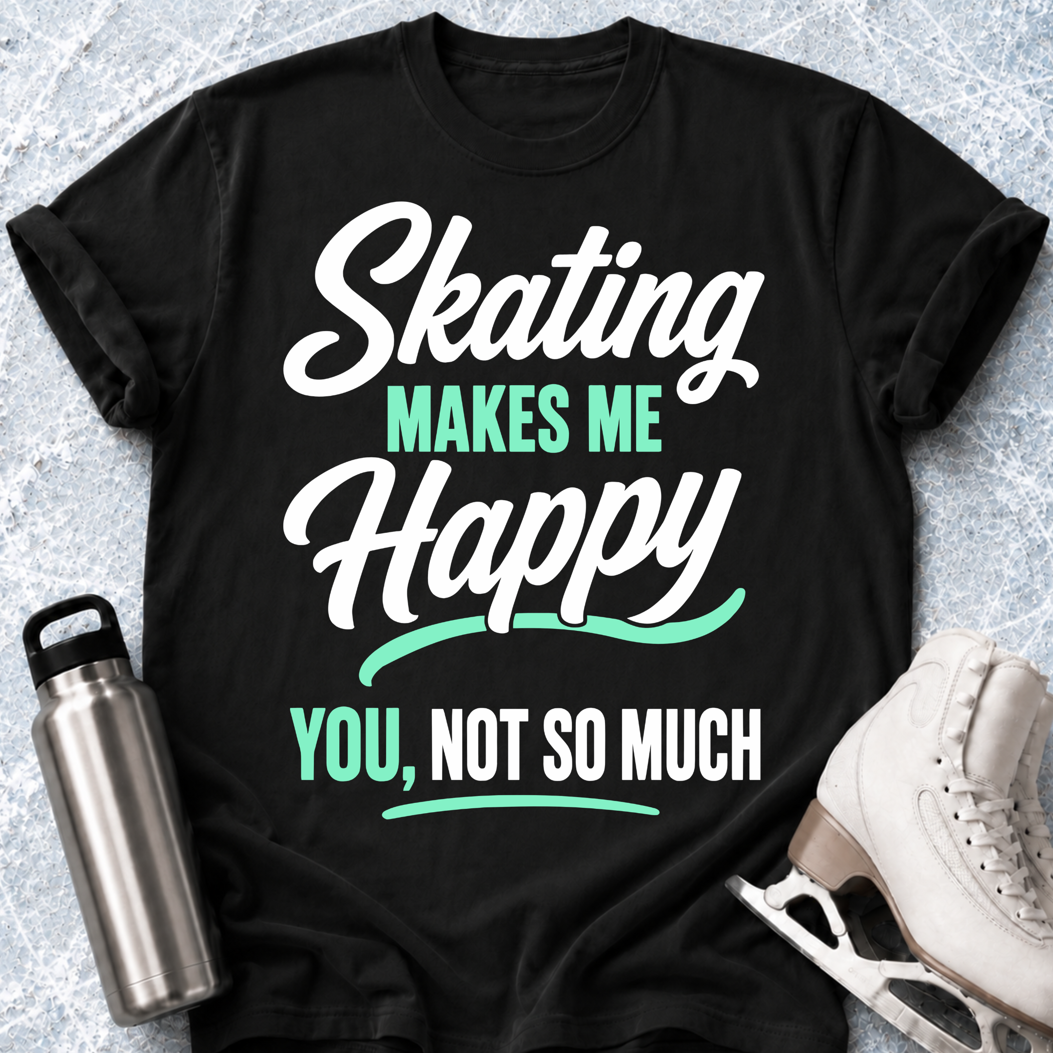 You, Not So Much T-Shirt