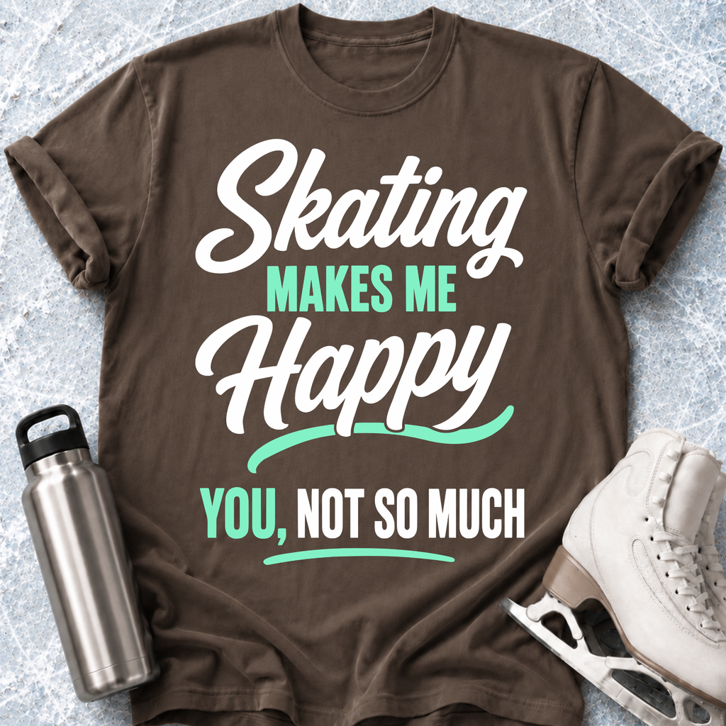 You, Not So Much T-Shirt