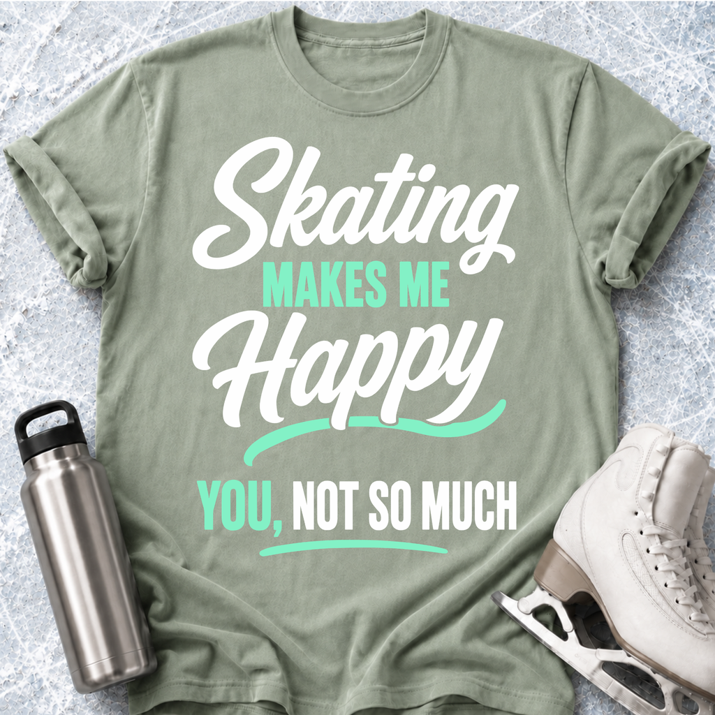 You, Not So Much T-Shirt