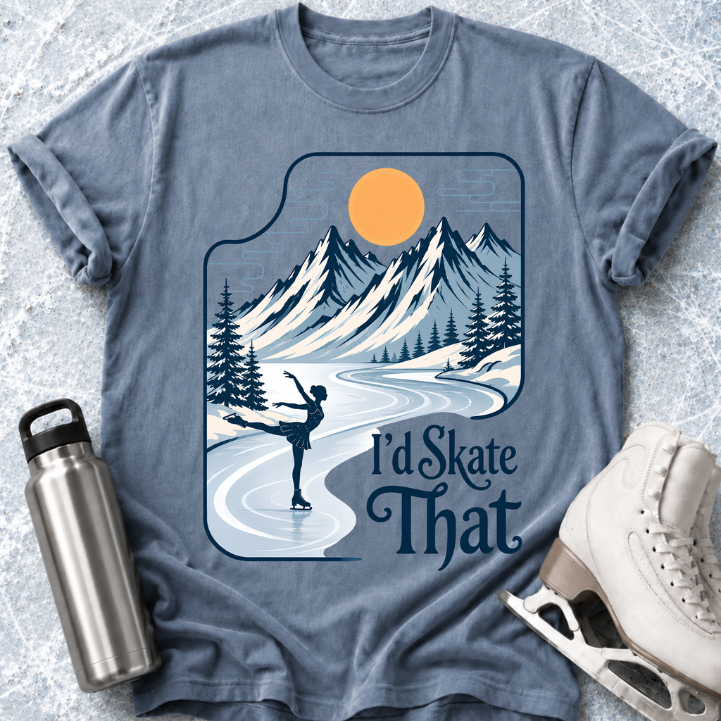 I'd Skate That T-Shirt