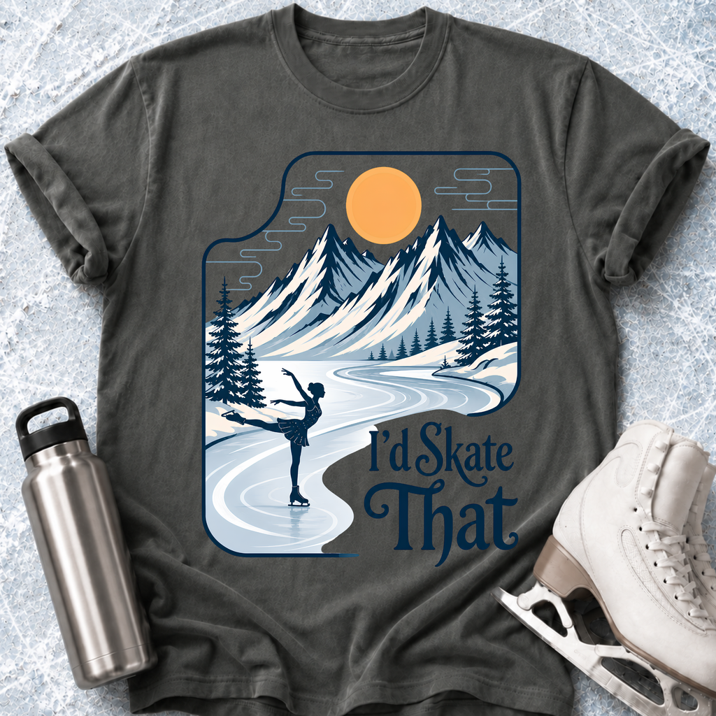 I'd Skate That T-Shirt