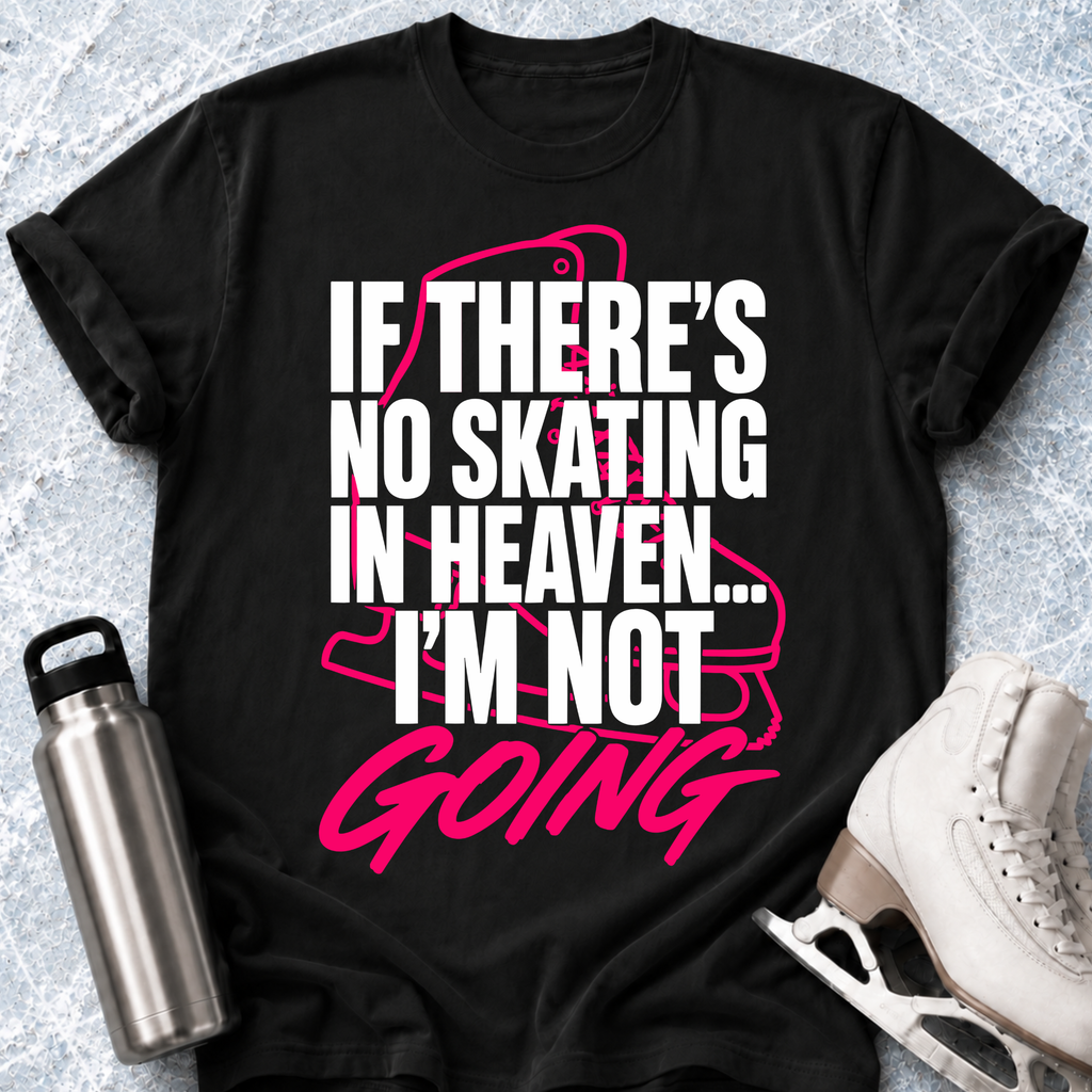 Not Going T-Shirt