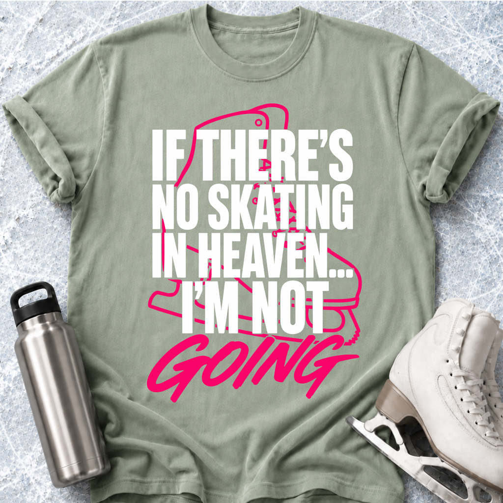 Not Going T-Shirt