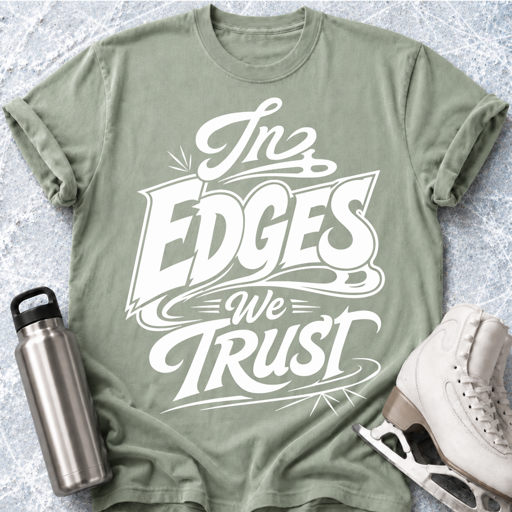 In Edge We Trust T-Shirt