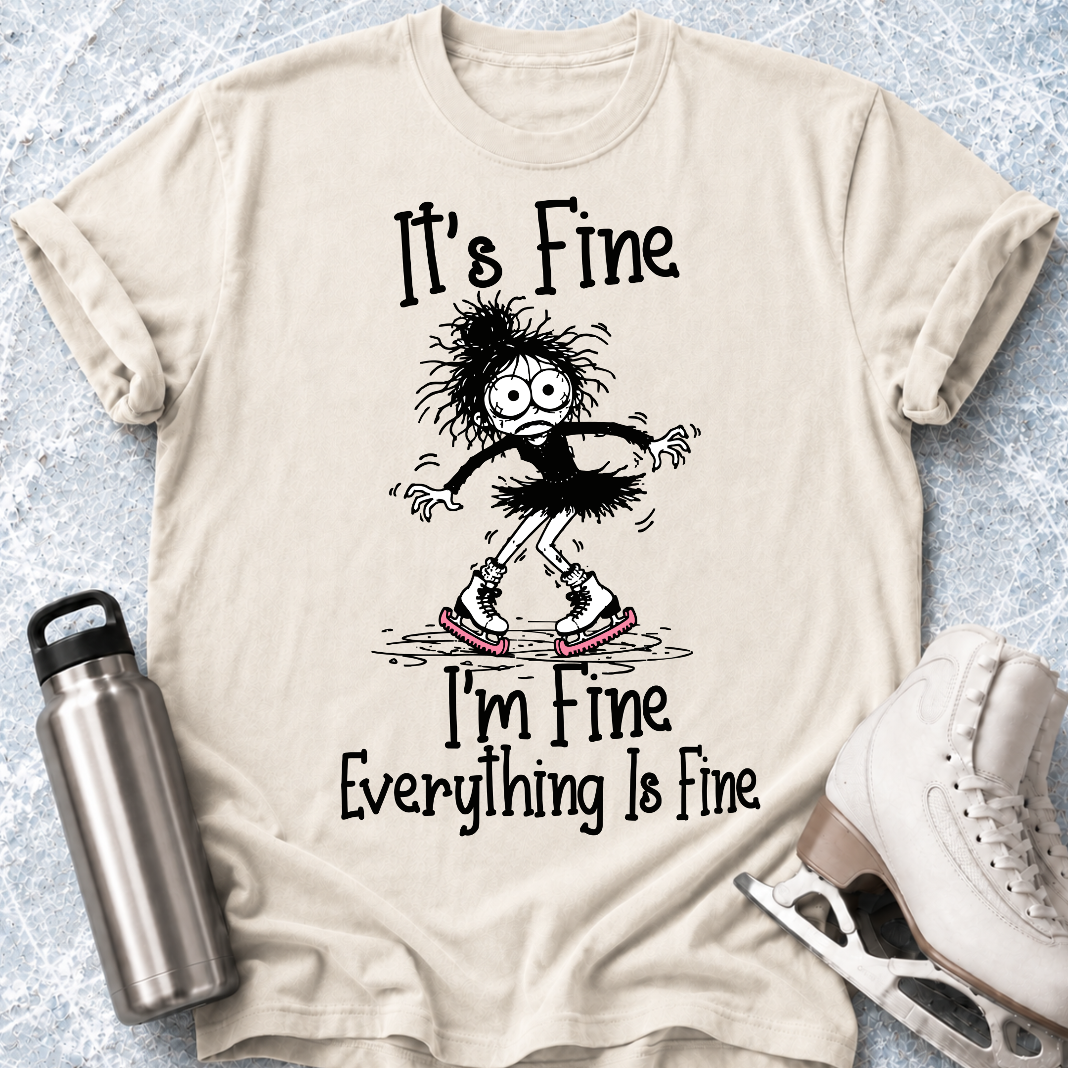 It's Fine. I'm Fine T-Shirt