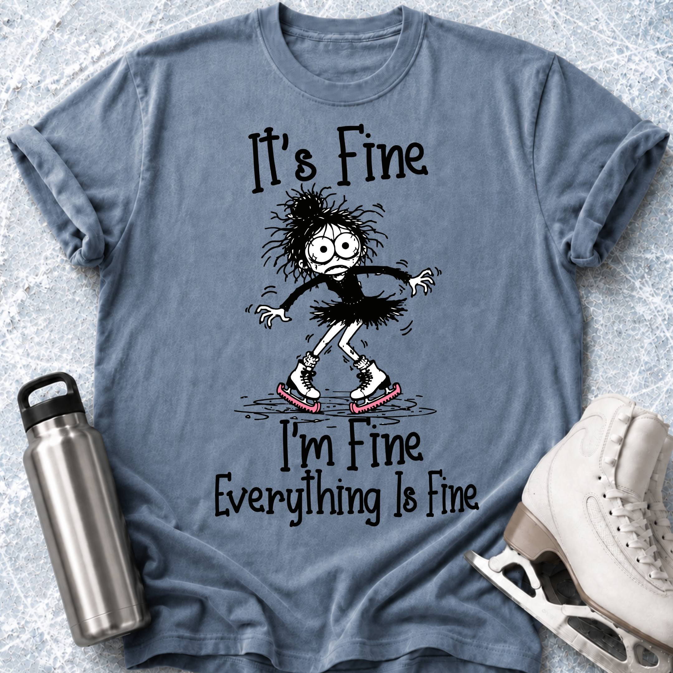 It's Fine. I'm Fine T-Shirt