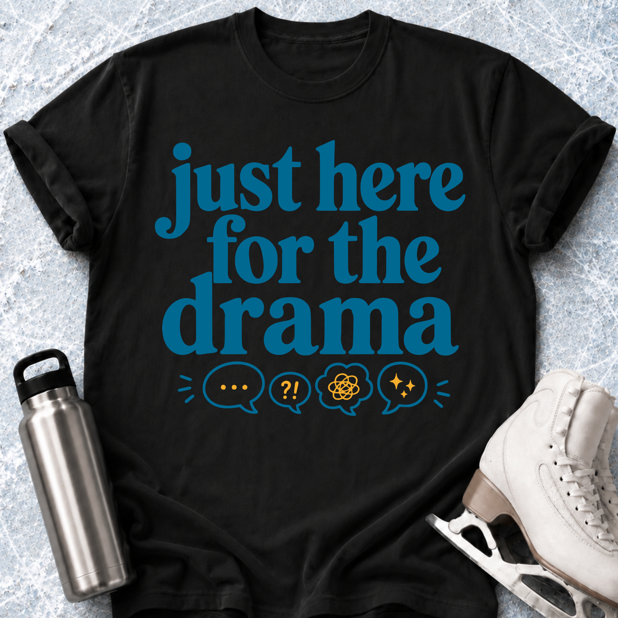Here For The Drama T-Shirt