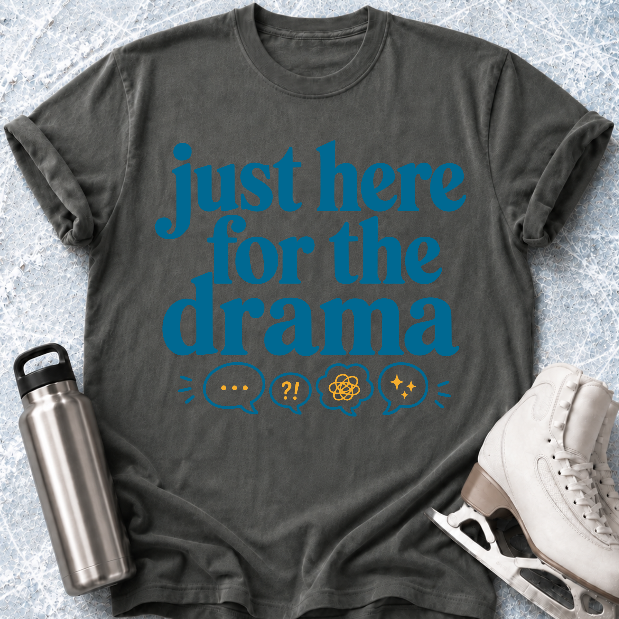 Here For The Drama T-Shirt