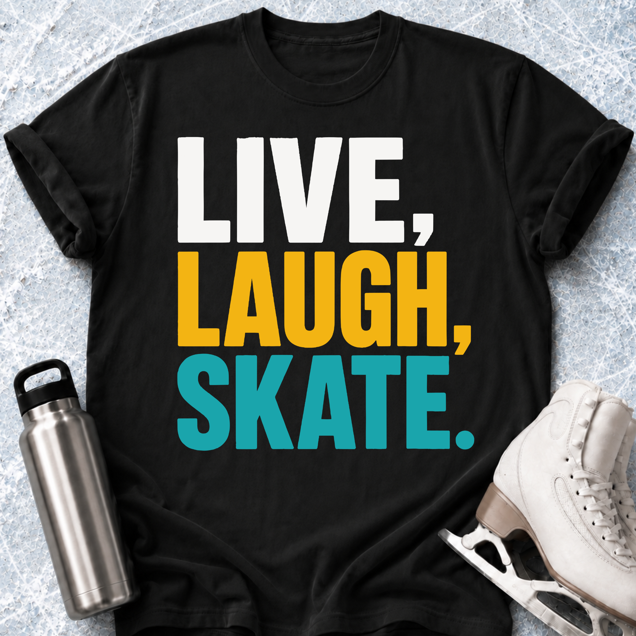 Live, Laugh, Skate T-Shirt