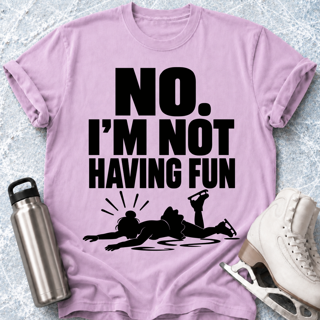 Not Having Fun T-Shirt