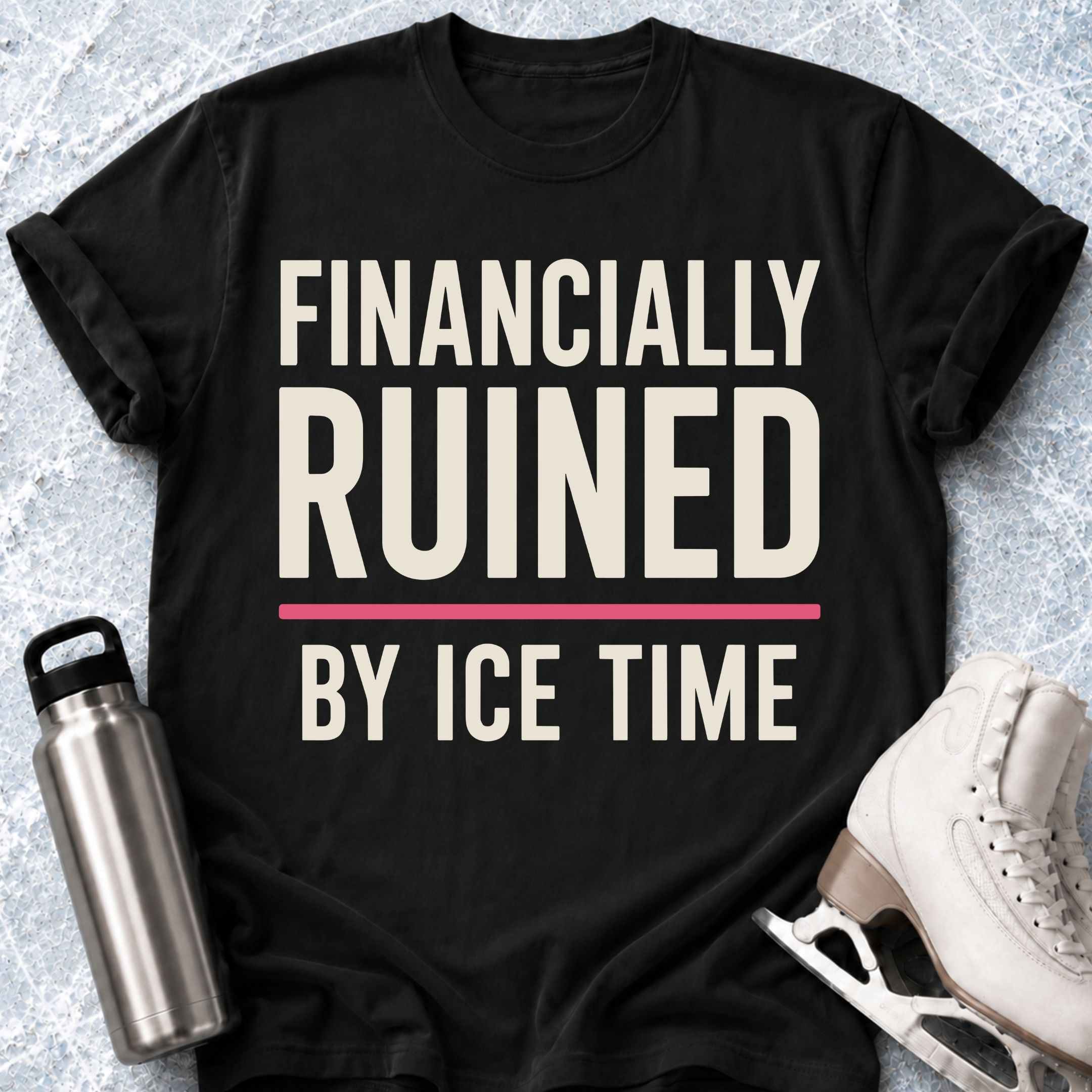 Financially Ruined T-Shirt