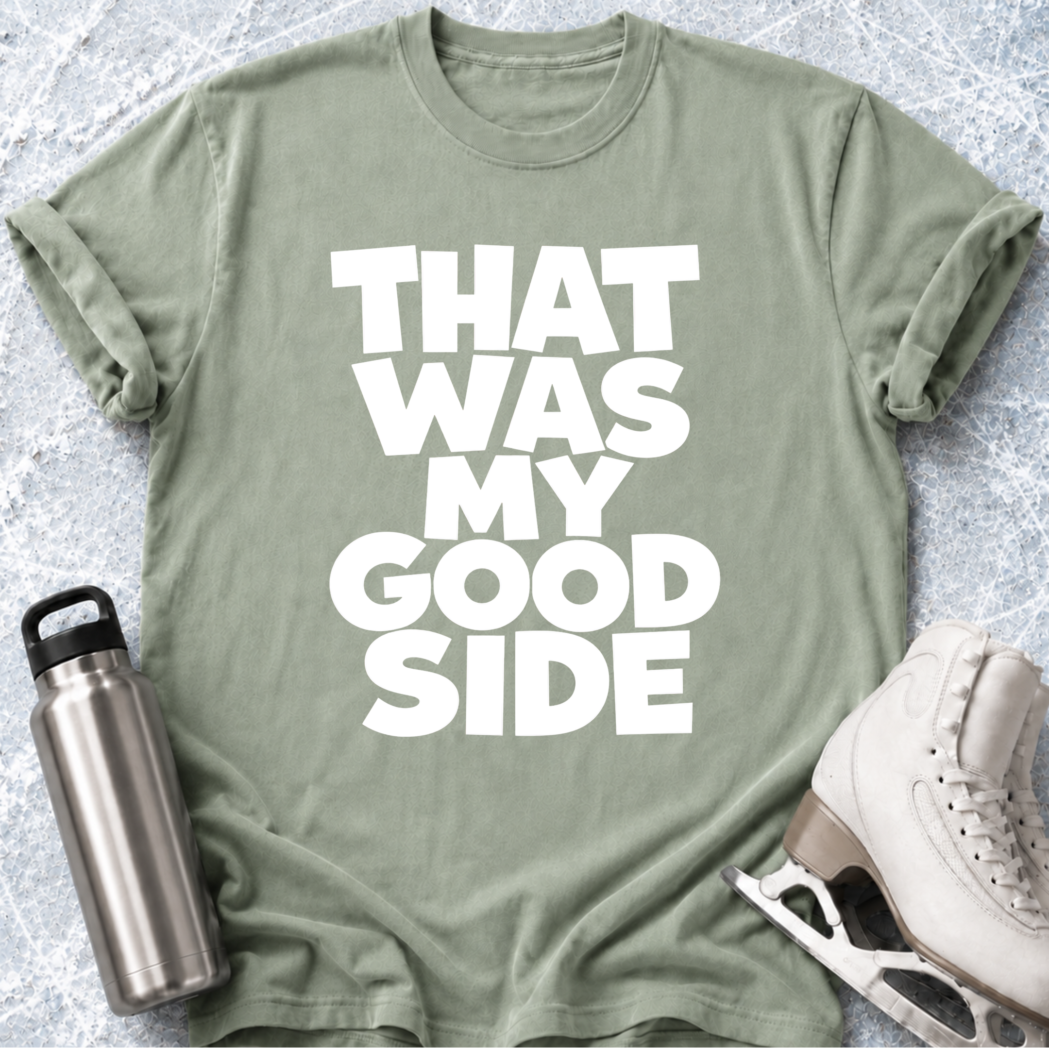 That Was My Good Side T-Shirt