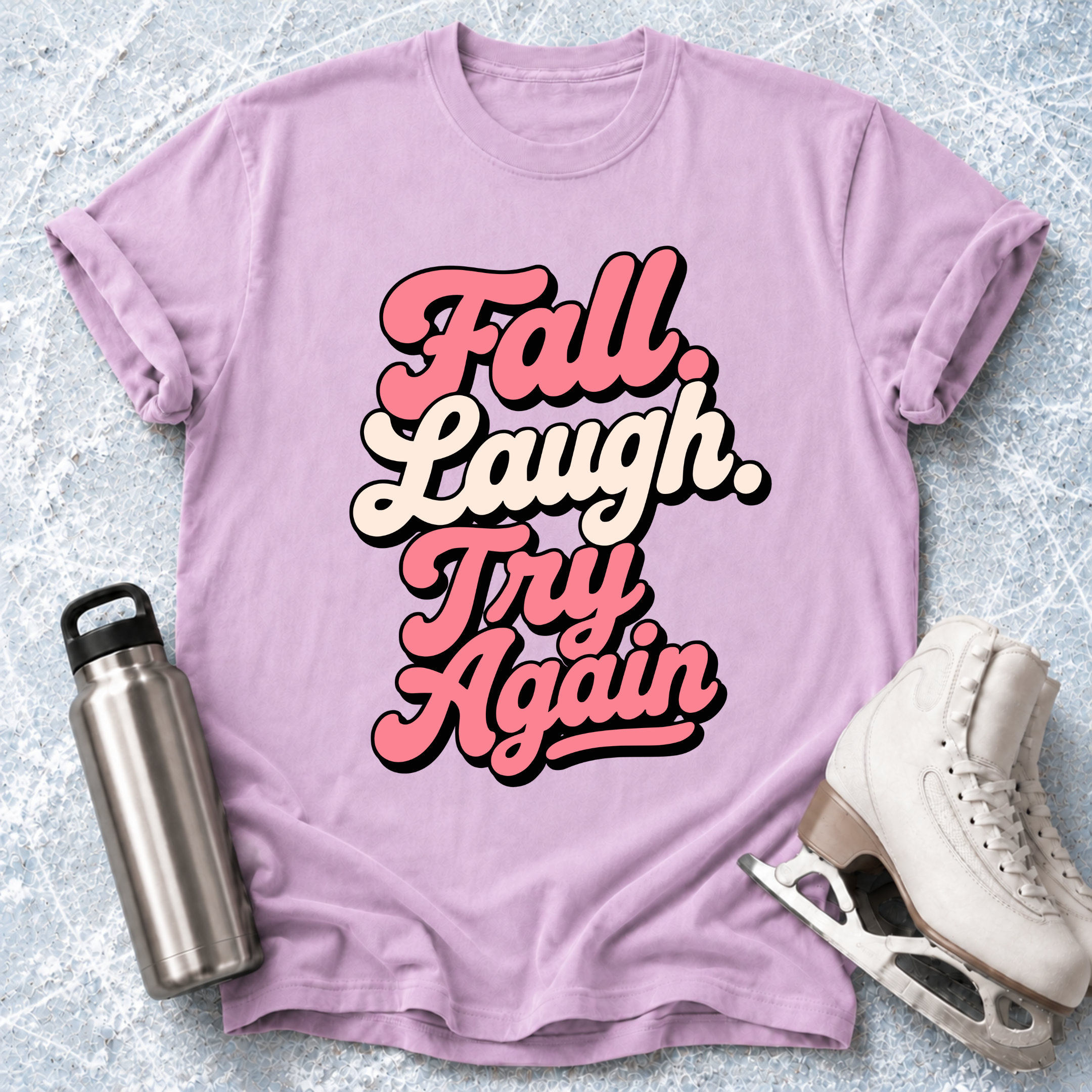 Fall Laugh Try Again T-Shirt