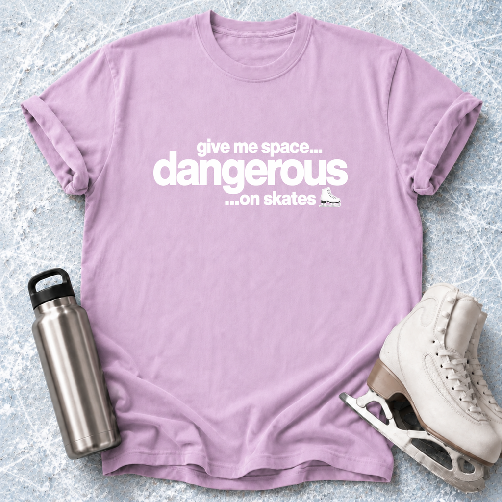 Dangerous... On Skates T-Shirt