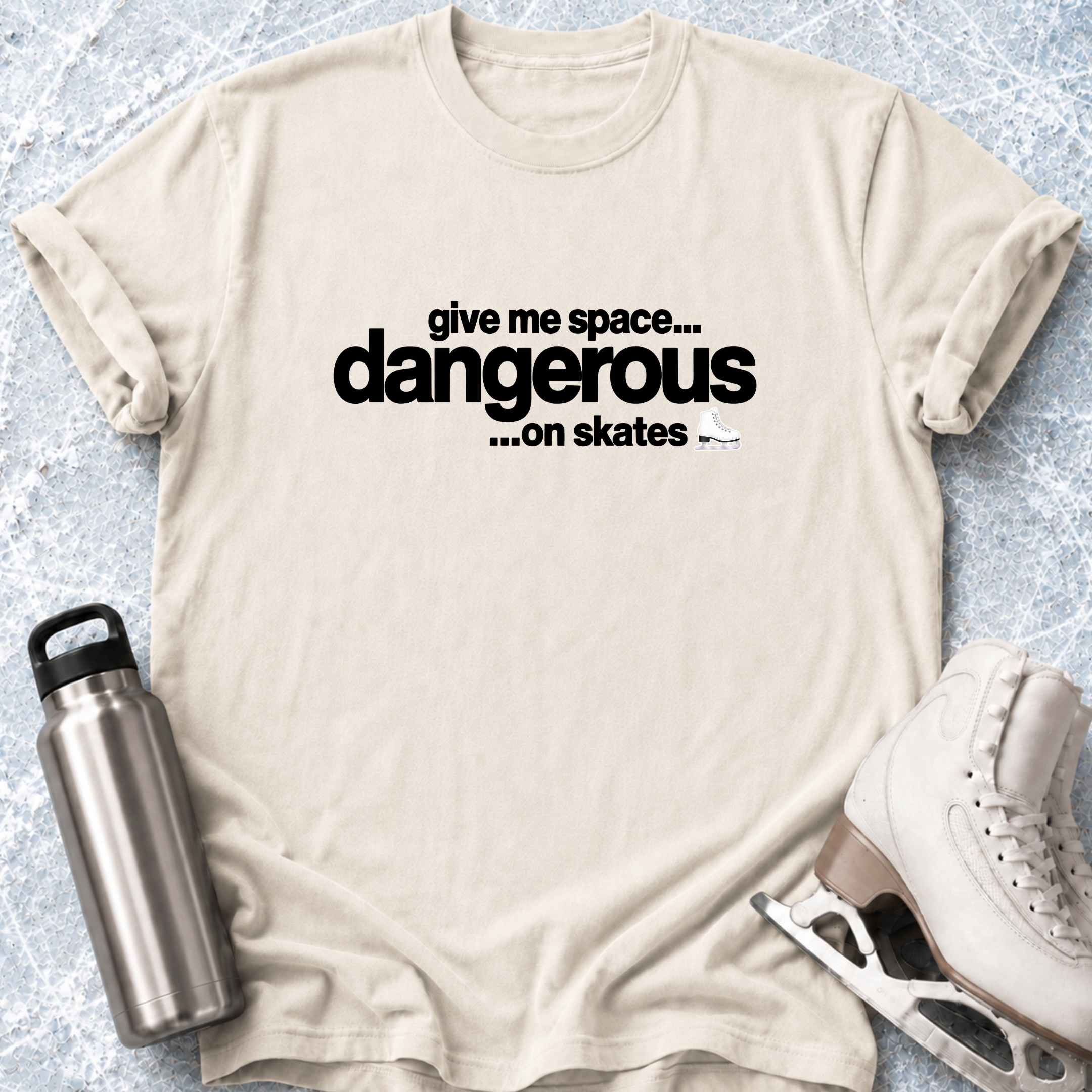 Dangerous... On Skates T-Shirt