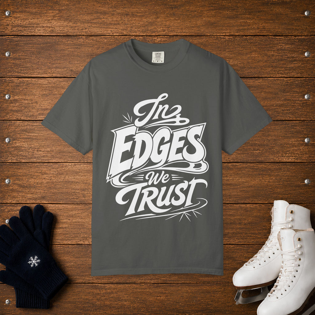 In Edge We Trust T-Shirt