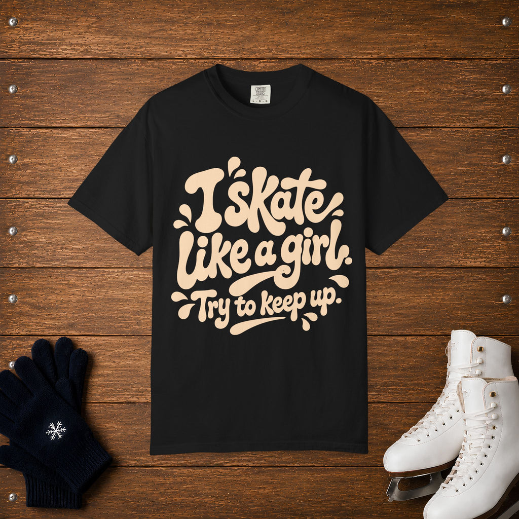 Skate Like A Girl- Keep Up T-Shirt