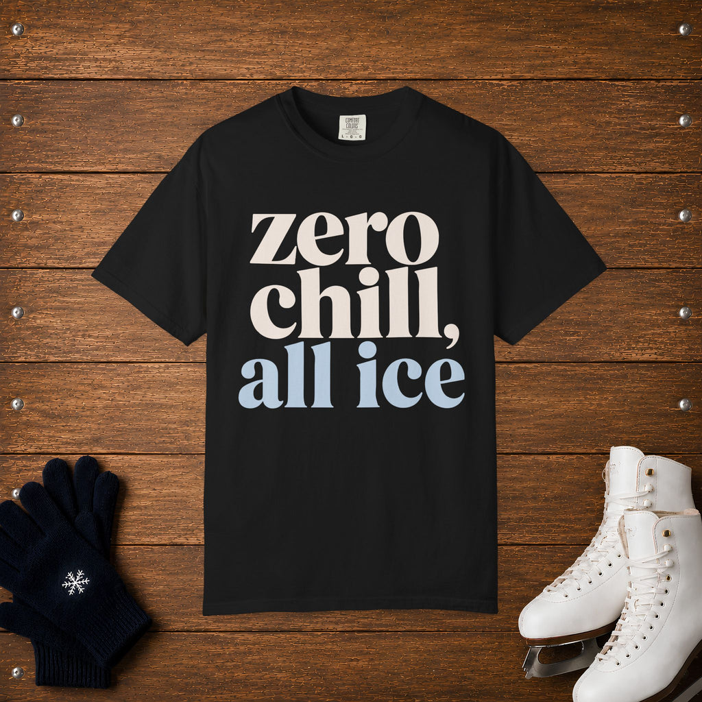 Zero, Chill, All Ice T-Shirt