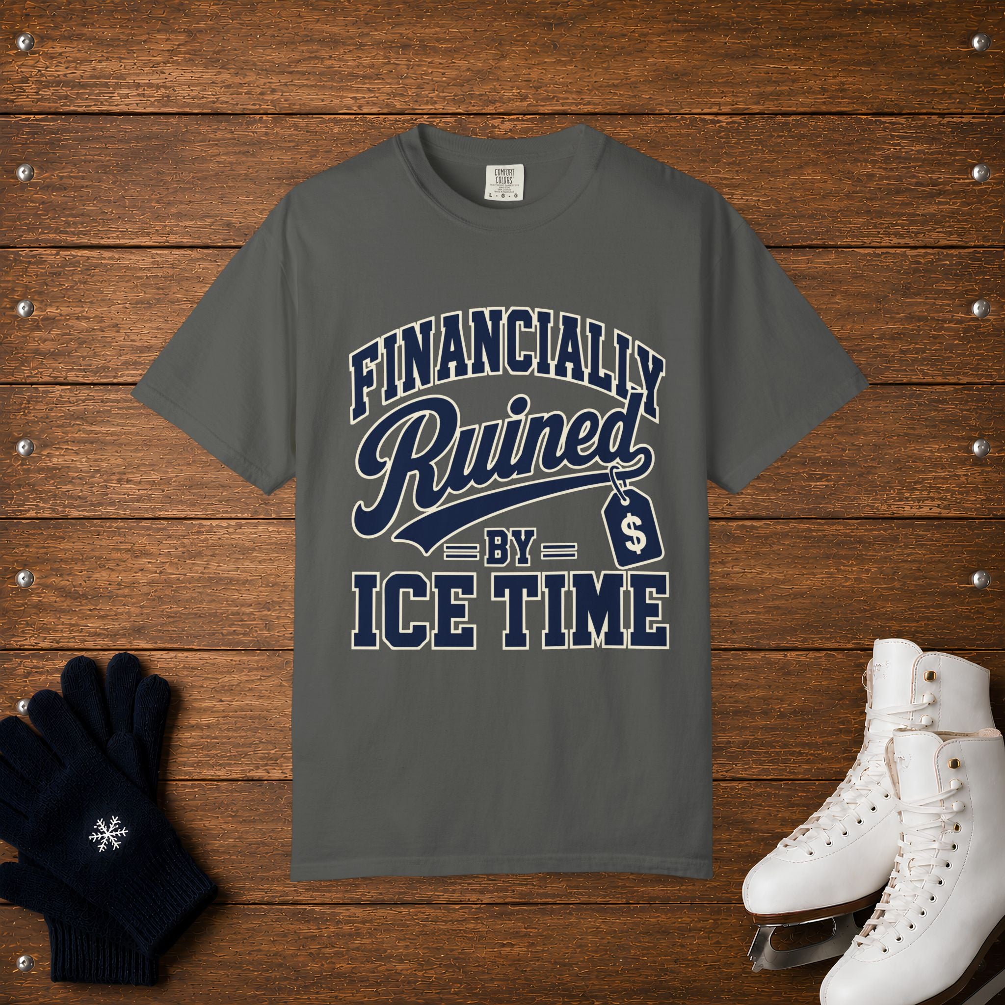 Financially Ruined By Ice Time T-Shirt