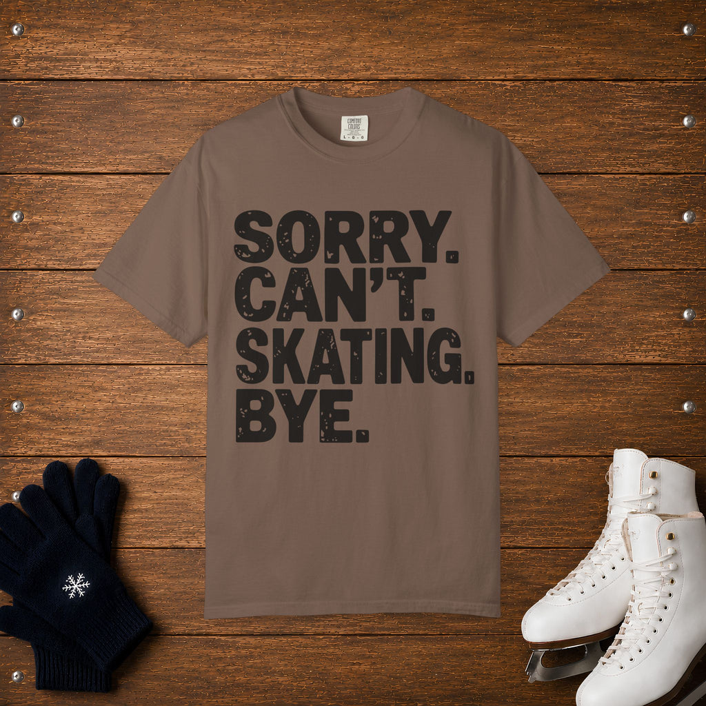 Sorry. Can't. Skating T-Shirt