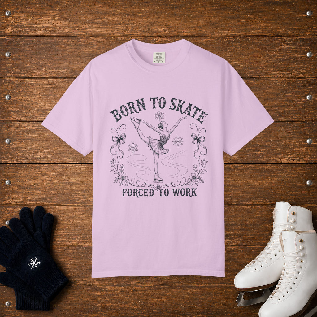 Born To Skate, Forced To Work T-Shirt