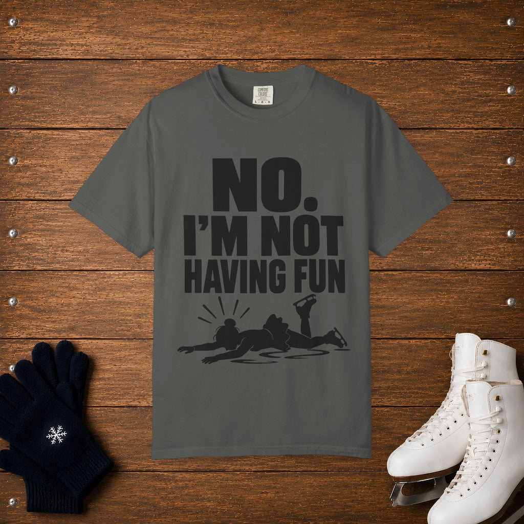 Not Having Fun T-Shirt